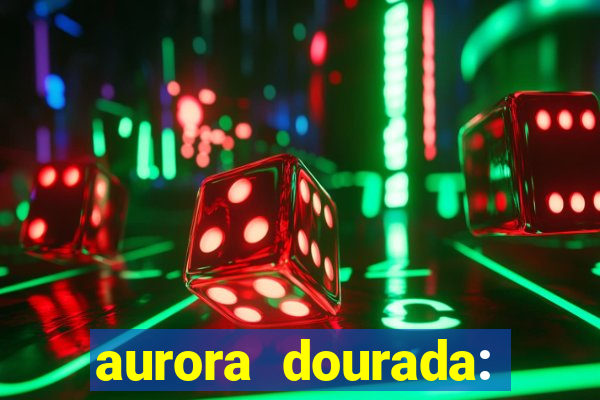 aurora dourada: retorno pdf